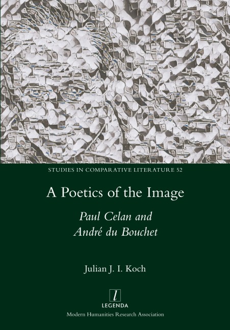 A Poetics of the Image: Paul Celan and André du Bouchet