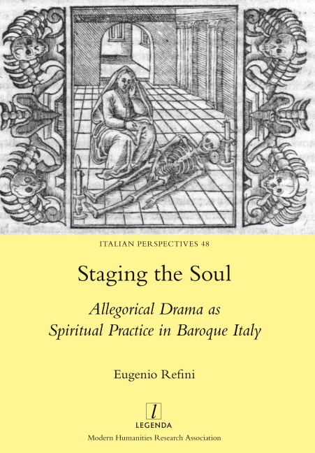 Staging the Soul: Allegorical Drama as Spiritual Practice in Baroque Italy