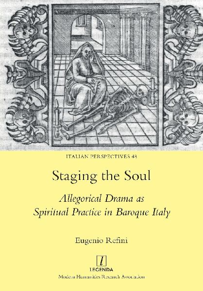 Staging the Soul: Allegorical Drama as Spiritual Practice in Baroque Italy
