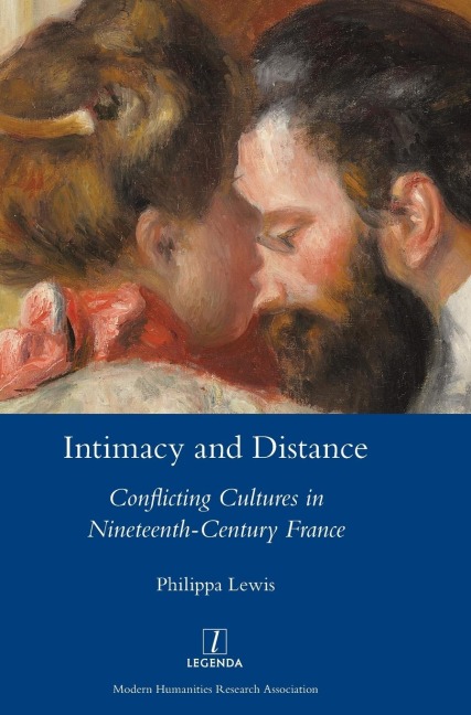 Intimacy and Distance: Conflicting Cultures in Nineteenth-Century France
