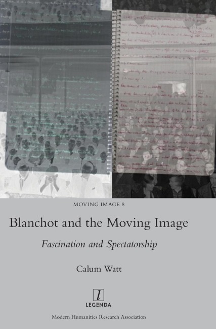 Blanchot and the Moving Image: Fascination and Spectatorship