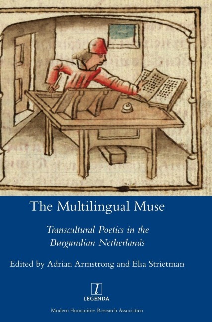 The Multilingual Muse: Transcultural Poetics in the Burgundian Netherlands
