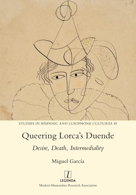 Queering Lorcas Duende: Desire, Death, Intermediality
