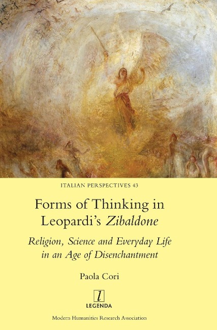 Forms of Thinking in Leopardis Zibaldone: Religion, Science and Everyday Life in an Age of Disenchantment
