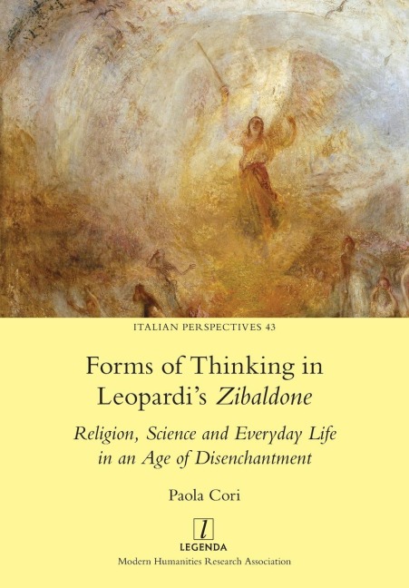 Forms of Thinking in Leopardis Zibaldone: Religion, Science and Everyday Life in an Age of Disenchantment