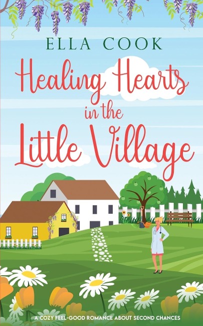 Healing Hearts in the Little Village: An utterly heart-warming romance about second chances