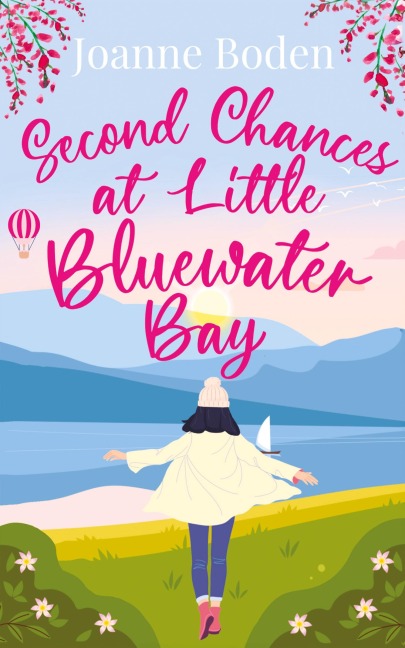 Second Chances at Little Bluewater Bay: An uplifting romance about new beginnings