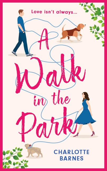 A Walk in the Park: An utterly hilarious and heartwarming romance for summer 2024