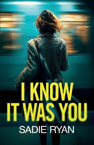I Know It Was You: A totally addictive psychological thriller full of shocking twists