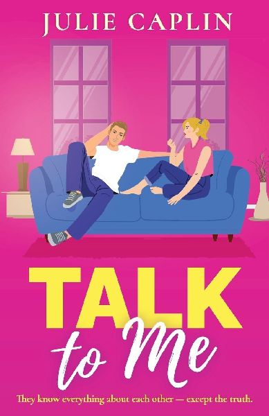 Talk to Me: An utterly irresistible, friends-to-lovers romance from the bestselling author