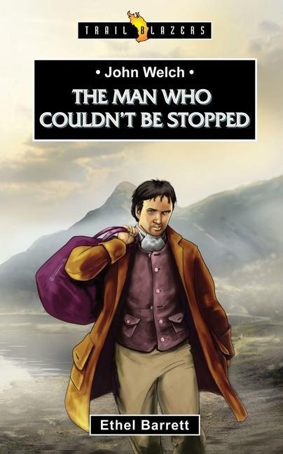 John Welch: The Man Who Couldnt Be Stopped