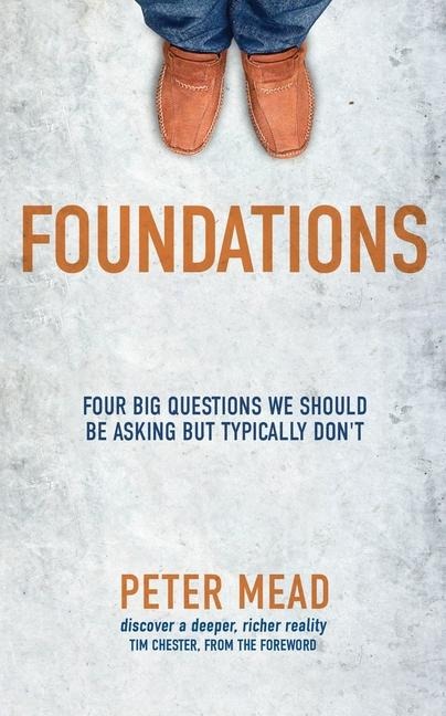 Foundations: Four Big Questions We Should Be Asking But Typically Dont