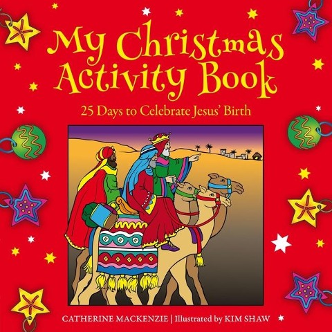 My Christmas Activity Book: 25 Days to Celebrate Jesus Birth