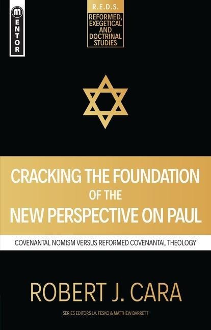 Cracking the Foundation of the New Perspective on Paul: Covenantal Nomism Versus Reformed Covenantal Theology