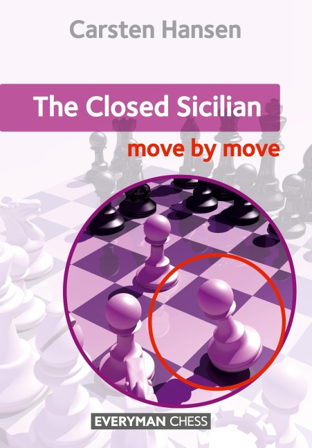 The Closed Sicilian: Move by Move