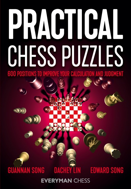 Practical Chess Puzzles: 600 Positions to Improve Your Calculation and Judgment