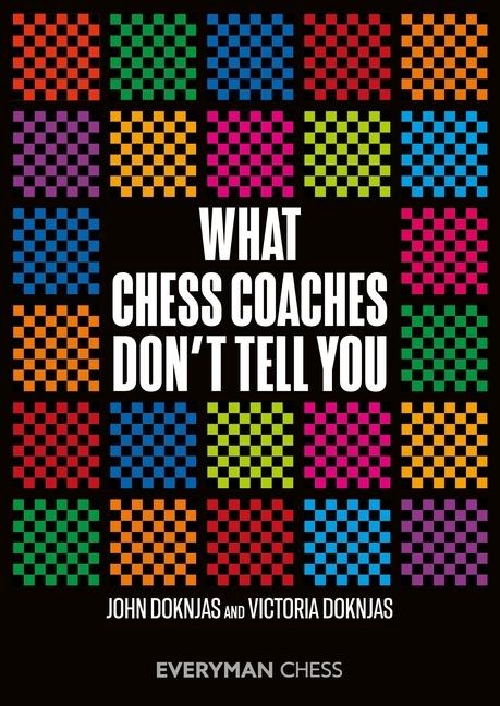 What Chess Coaches Dont Tell You