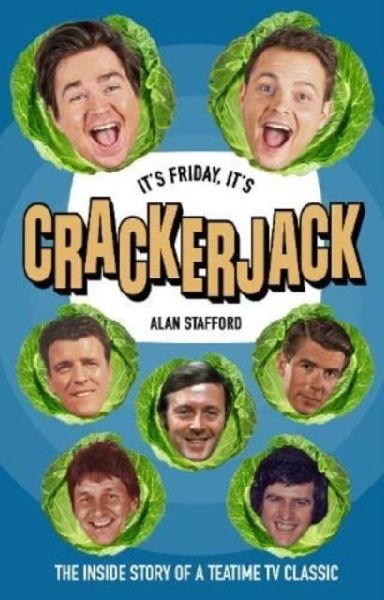 Its Friday, Its Crackerjack!: The Inside Story of a Teatime TV Classic