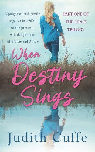 When Destiny Sings A Poignant Irish Family Saga Set in 1960s to the Present Day