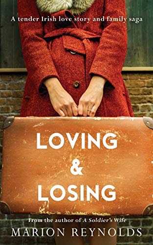 Loving & Losing A Tender Irish Love Story and Family Saga