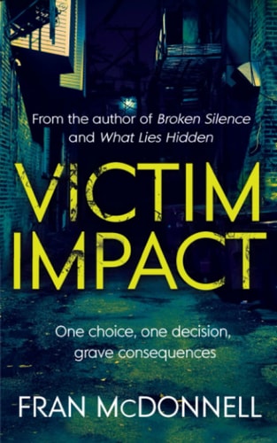 Victim Impact One Choice, One Decision, Grave Consequences