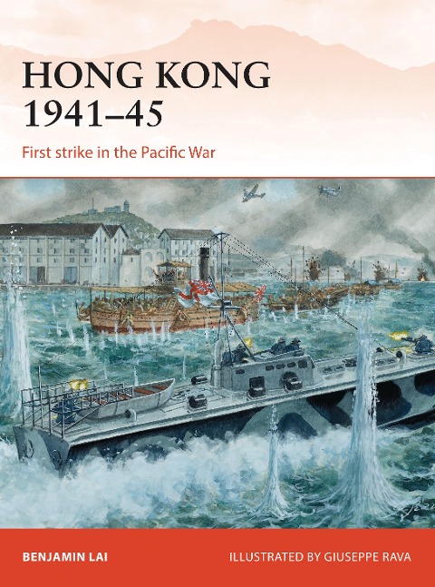 Hong Kong 1941-45: First Strike in the Pacific War