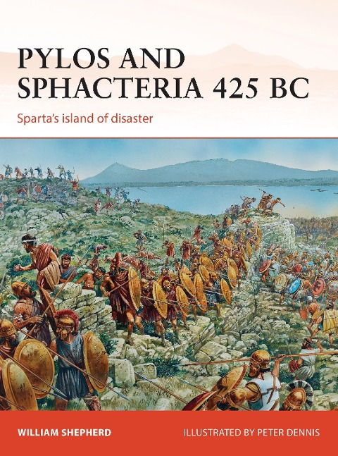 Pylos and Sphacteria 425 BC: Sparta's Island of Disaster