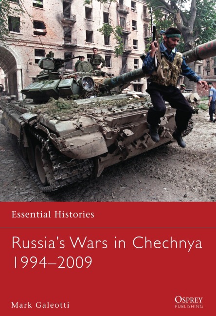 Russias Wars in Chechnya 1994-2009