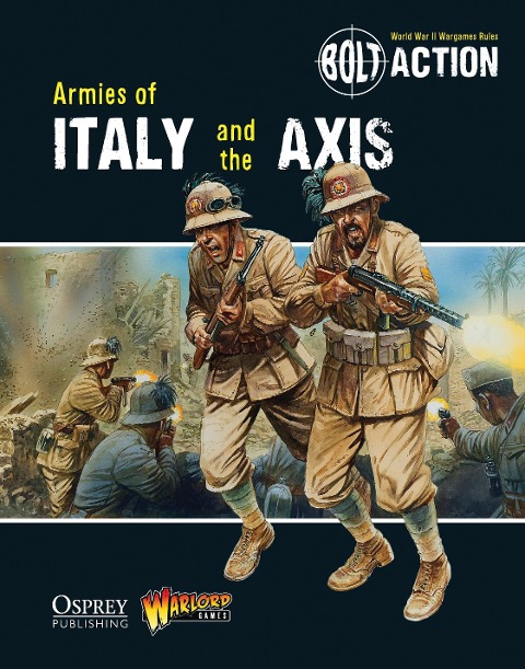 Bolt Action: Armies of Italy and the Axis