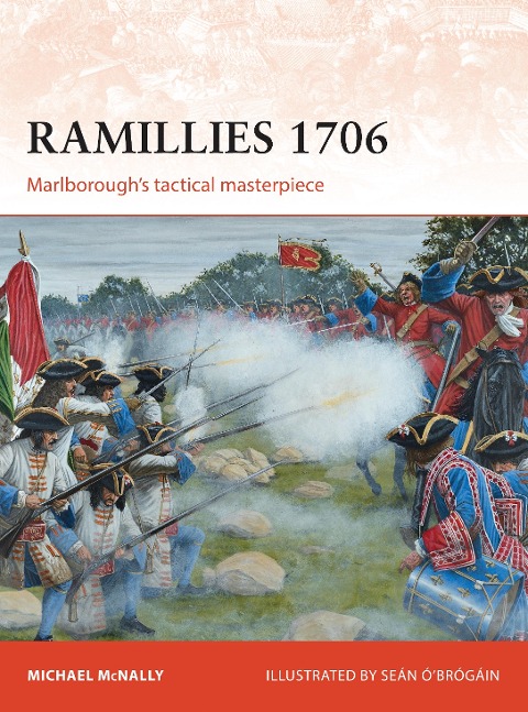 Ramillies 1706: Marlboroughs Tactical Masterpiece