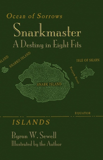 Snarkmaster: A Destiny in Eight Fits. a Tale Inspired by Lewis Carrolls the Hunting of the Snark
