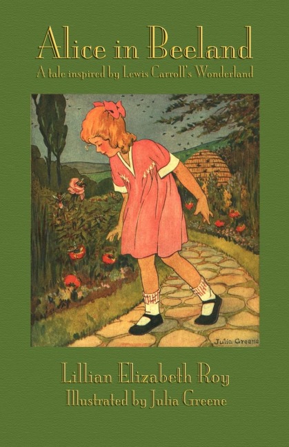 Alice in Beeland: A Tale Inspired by Lewis Carrolls Wonderland