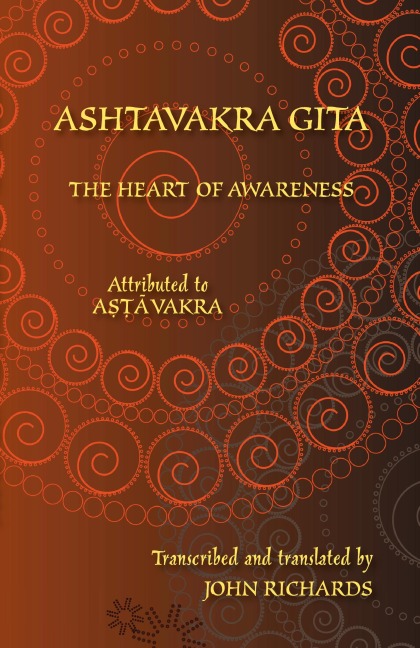 Ashtavakra Gita - The Heart of Awareness: A bilingual edition in Sanskrit and English