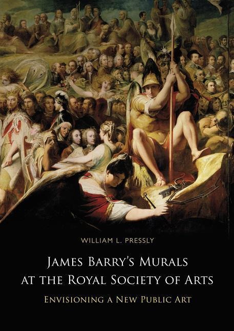 James Barrys Murals at the Royal Society of Arts: Envisioning a New Public Art