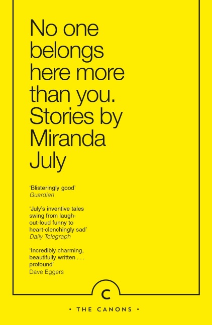 No One Belongs Here More Than You: Stories