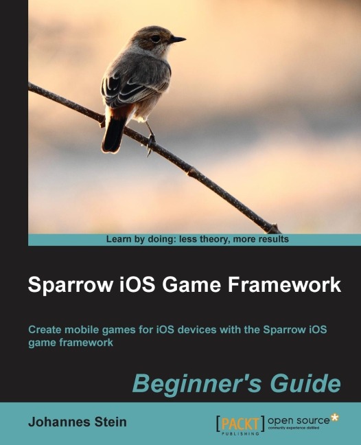 Sparrow IOS Game Framework Beginners Guide