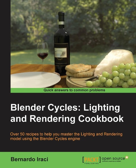 Blender Cycles: Lighting and Rendering Cookbook