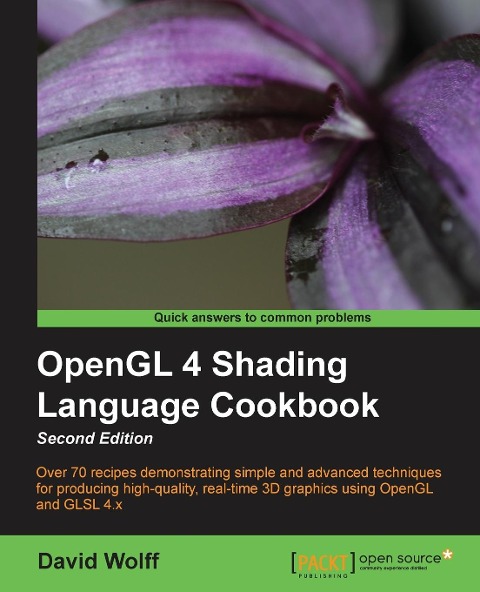 OpenGL 4 Shading Language Cookbook - Second Edition: Acquiring the skills of OpenGL Shading Language is so much easier with this cookbook. Youll be creating graphics rather than learning theory, gaining a high level of capability in modern 3D programming