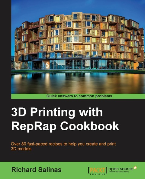 3D Printing with Reprap Cookbook: Over 80 Fast-Paced Recipes to Help You Create and Print 3D Models
