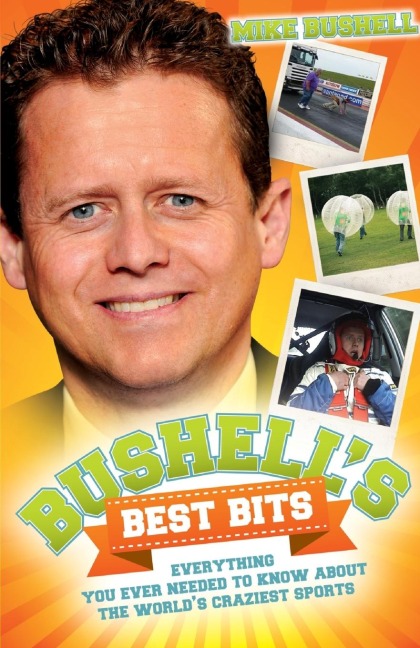 Bushells Best Bits - Everything You Needed To Know About The Worlds Craziest Sports
