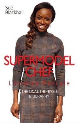 Supermodel Chef Lorraine Pascale