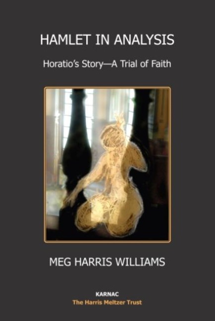 Hamlet in Analysis: Horatio's Story-A Trial of Faith