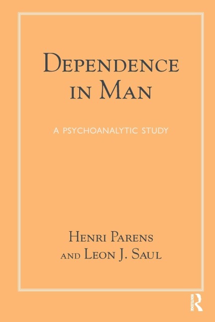 Dependence in Man: A Psychoanalytic Study