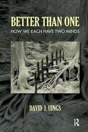 Better Than One: How We Each Have Two Minds
