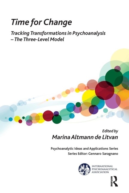 Time for Change: Tracking Transformations in Psychoanalysis - The Three-Level Model