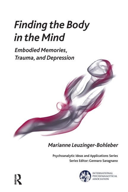Finding the Body in the Mind: Embodied Memories, Trauma, and Depression