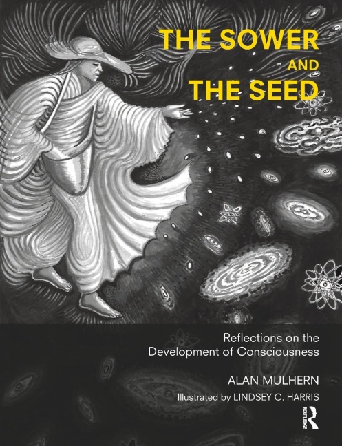 The Sower and the Seed: Reflections on the Development of Consciousness
