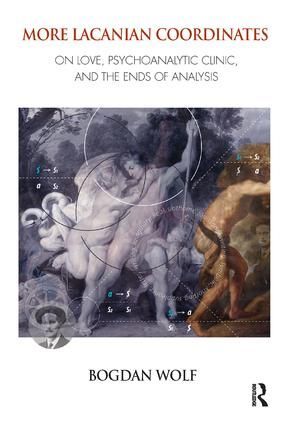 More Lacanian Coordinates: On Love, Psychoanalytic Clinic, and the Ends of Analysis