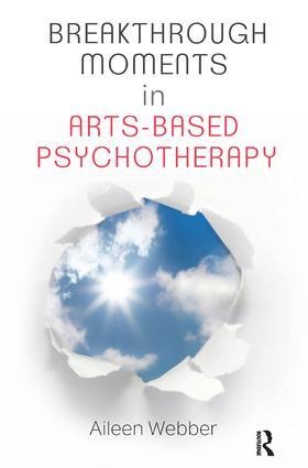Breakthrough Moments in Arts-Based Psychotherapy: A Personal Quest to Understand Moments of Transformation in Psychotherapy