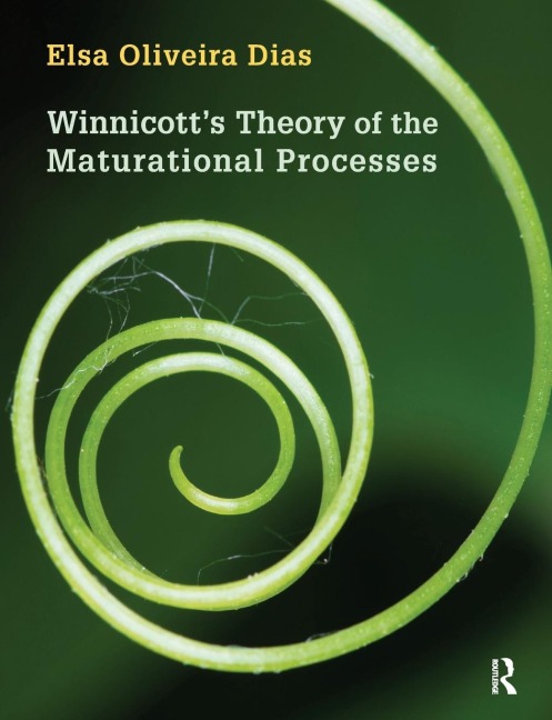 Winnicotts Theory of the Maturational Processes
